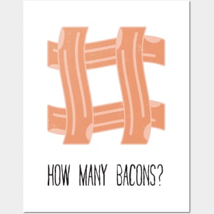 8ts How Many Bacons D'elia Posters and Art